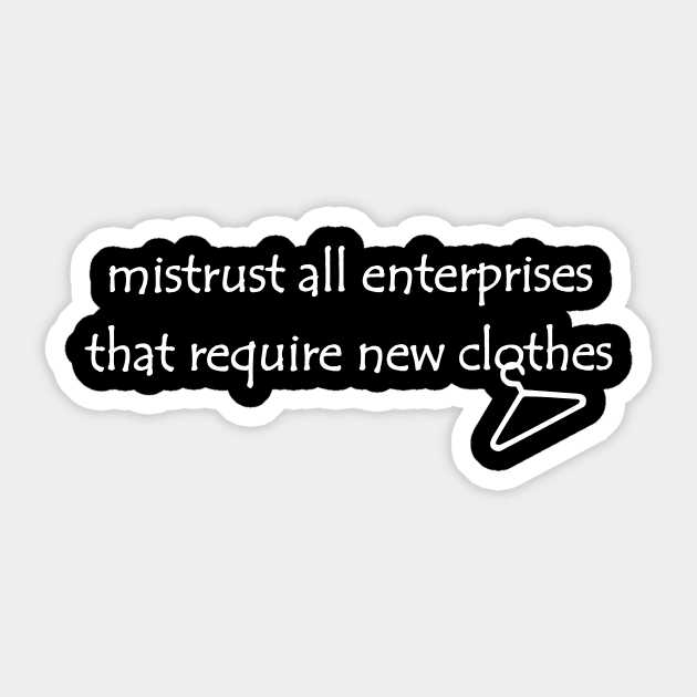 Lispe E.M. Forster quote, Mistrust New Clothes Sticker by Lispe